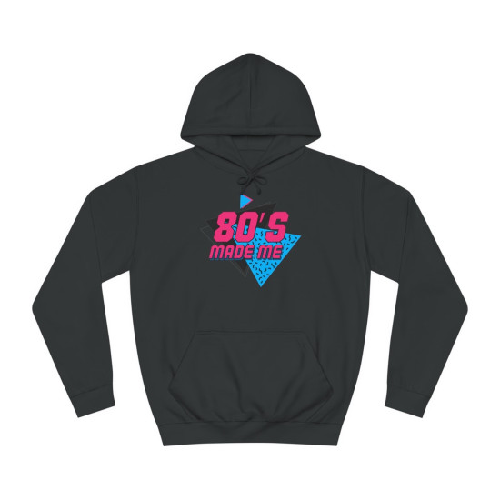 80's Made Me Hoodie 80's Made Me Hoodie