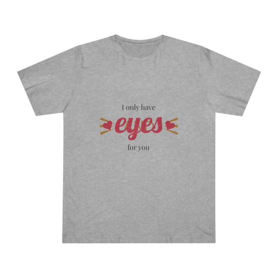 Eyes for You Unisex Tee Eyes for You Unisex Tee